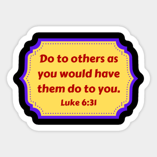 Bible Verse Luke 6:31 Sticker